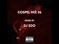 DJ Edo-Gospel MiX 06 (Praise & Worship)