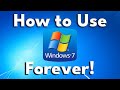 How to Safely Use Microsoft Windows 7 FOREVER!