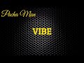Pacha Man - Vibe (Produced by Style da Kid)