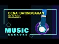 DENAI BATINGGAKAN -  Nada C -  Versi Pria -  Karaoke Minang