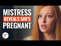 MISTRESS REVEALS SHE’S PREGNANT | @DramatizeMe