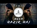 Husn Hazir Hai - Laila Majnu Hip Hop Remix | Koi Patthar Se Na Maare | Trap | Drill Mix