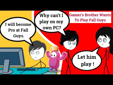 When a gamer s brother wants to play Fall Guys