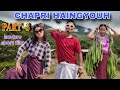 CHAPRI HAINGYOUH// kaubru comedy Short film// (PART -3)