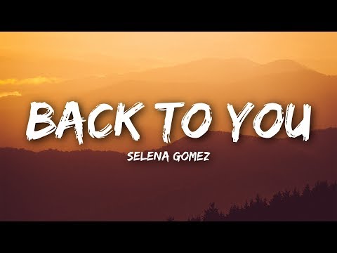 Download Selena Gomez - Back To You (Lyrics Lyrics Video) free
