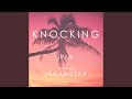 Knocking (feat. Jagarizzar)