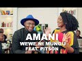 Amani - Wewe Ni Mungu (Feat. Pitson) Skiza code 9841610