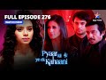 FULL EPISODE-276 | Danish-Panchhi Ka Engagement | प्यार की ये एक कहानी | Pyaar Kii Ye Ek Kahaani