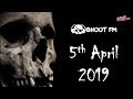 Bhoot FM - Episode - 5 April 2019