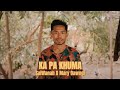 SaiWanah X Mary Dawngi - KA PA KHUMA || Rûn Nuam Album (Official Music Video)