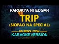[KARAOKE] TRIP (Siopao Na Special) - Parokya ni Edgar 🎤🎵