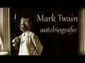 Mark Twain - Autobiografie - Audiobook