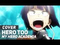 My Hero Academia - "Hero Too"  | AmaLee