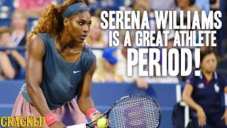 Serena Williams is A Great Athlete Period, No Qualifier Needed