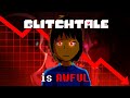 Glitchtale is Objectively Terrible
