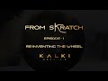 From Skratch Ep1: Re-Inventing the Wheel - Kalki 2898 AD | Project K | Vyjayanthi Movies