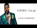 Locko - Let go (Lyrics et traduction)