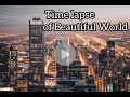 ATB  Beautiful Worlds !! Timelapse and Hyperlapse in 4k