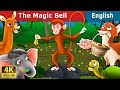 Magic Bell in English | Stories for Teenagers | @EnglishFairyTales