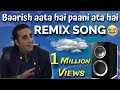 Baarish aata hai to paani aata hai Funny remix | Bilawal bhutto funny remix | meme song | BELAL