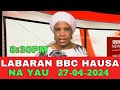 Bbc hausa Labaran yau 2024