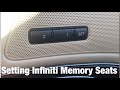 How to set the Memory Seats on your Infiniti