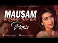 Mausam ki tarah tum bhi | Remix | Kush Hell Mix | Manhar Udhas | Alka Yagnik | Akshay kumar |