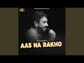 Aas Na Rakho (Live)