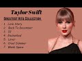 Taylor Swift Greatest Hits Full Album 2023 2024 Taylor Swift Best Songs Playlist 2023 2024