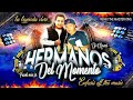 LOS HERMANOS DEL MOMENTO💯FRANK MIX JR 😎GRABACION 2023😎💯XTREM PARTY #3