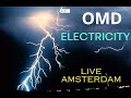 Orchestral Maneuvers in the Dark ~ Electricity ~     live Afas Amsterdam