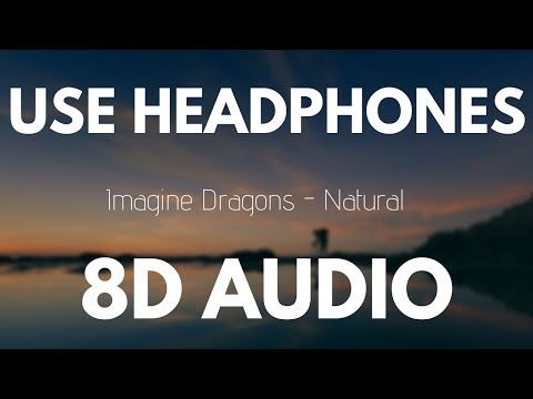 Download Imagine Dragons - Natural (8D AUDIO) free