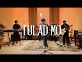 TULAD MO - TJ Monterde | LIVE SESSIONS