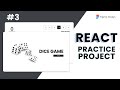 Project 3 - Dice Game | 10 React Projects for Beginners