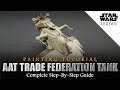 STAR WARS LEGION Trade Federation AAT Battle Tank Painting Tutorial | Complete Guide