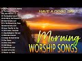 Reflection of  Morning Worship Songs 🙏 Best Worship Songs Of All Time With Lyrics 🙏 Religious Songs
