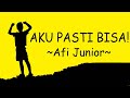 Afi Junior - Aku Bisa (Video dengan Lirik)