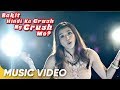 Bakit Hindi Ka Crush Ng Crush Mo Music Video | Zia Quizon | 'Bakit Hindi Ka Crush Ng Crush Mo'