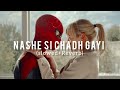 Nashe si chadh gayi (slowed+Reverb) lofi song