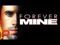 Forever Mine | FULL MOVIE | Thriller, Romance | Ray Liotta, Joseph Fiennes