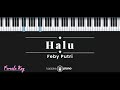 Halu - Feby Putri (KARAOKE PIANO - FEMALE KEY)