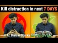 Overcome distraction in 7 days🔥| Most unique method| Must watch