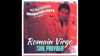 Romain Virgo - Soul Provider (Brighter Days Riddim) prod. by Silly Walks Discotheque