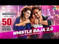 Whistle Baja 2.0 | Heropanti 2 | Tiger Shroff | Official Video| Neeti Mohan |Mika Singh| A.R. Rahman