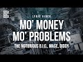 The Notorious B.I.G. feat. Ma$e, Diddy - Mo’ Money Mo’ Problems | Lyrics