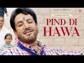PIND DI HAWA (FULL VIDEO) I GURDAS MAAN I SAI PRODUCTIONS