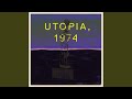 Utopia, 1974