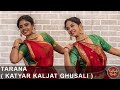 Tarana - Katyar Kaljat Ghusali || Mahesh Kale || Ft. Anushka Ghag & Radhika Joshi