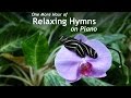 One More Hour of Relaxing Hymns on Piano