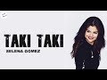 Selena Gomez - Taki Taki (Solo Version) | Lyrics